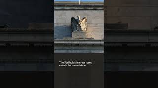 The Fed holds interest rates steady for 2nd time