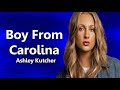 Ashley Kutcher - Boy From Carolina (Lyrics)
