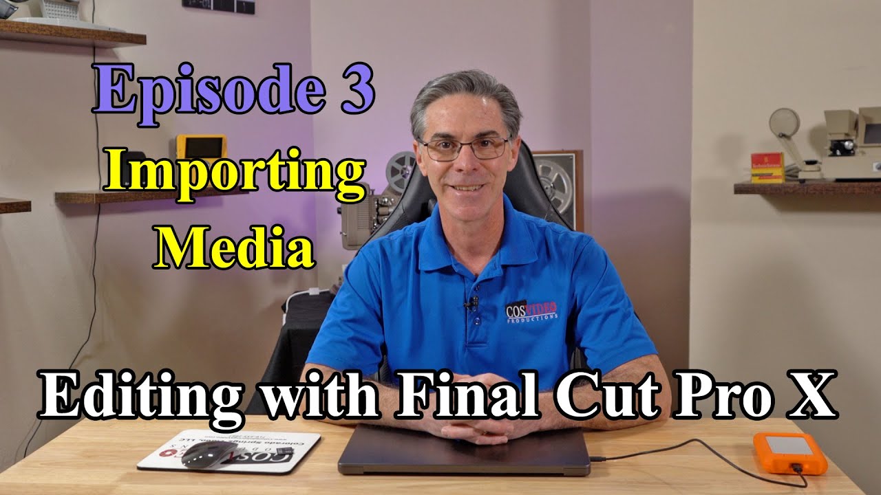 Final Cut Pro X for Beginners – Episode 3: Importing Media