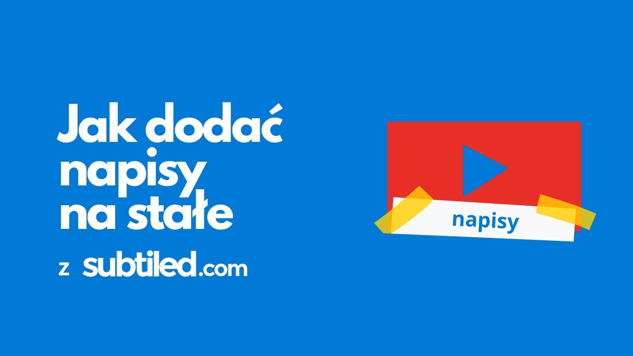 Jak W Prosty Sposob Dodac Na Stale Napisy Do Filmu