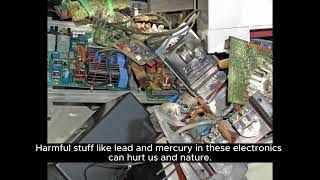 The Growing Problem of E Waste