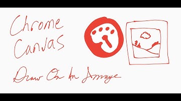 Chrome Canvas - Draw On An Image