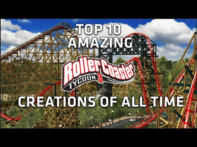 RollerCoaster Tycoon: The 10 Best Coasters