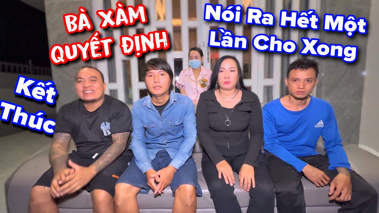 Sự Thật Được Phơi Bày Một Cách Sáng toả Nhất Bà Xàm Ra Quyết Định Cuối Cùng Kết thúc Câu Chuyện