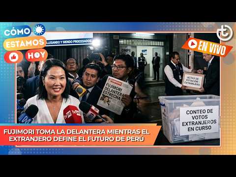 ¡VOTO A VOTO! Fujimori toma la delantera mientras el extranjero define el futuro de Perú