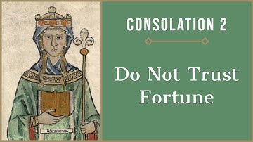 Do Not Trust Fortune | Consolation of Philosophy Book 2 Summary