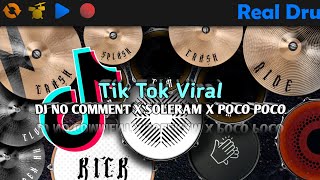 DJ NO COMMENT X SOLERAM X POCO POCO - TIK TOK VIRAL | REAL DRUM COVER