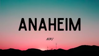 NIKI - Anaheim (Lyrics)