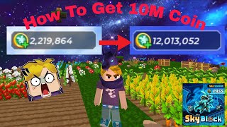 How To Get 10M Coin Free In SkyBlock BlockMan Go 