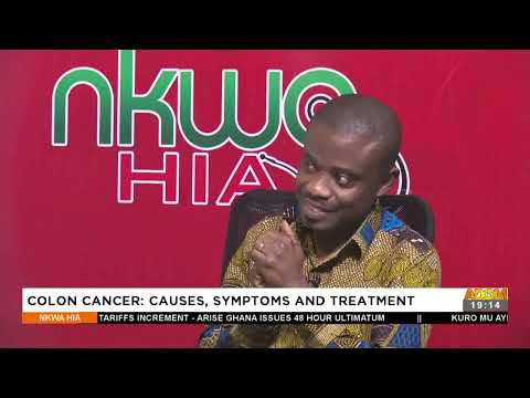 Colon Cancer: Causes, Symptoms And Treatment - Nkwa Hia on Adom TV (20-8-22)