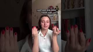 Hastane Anıları Bilmem Kaçıncı 