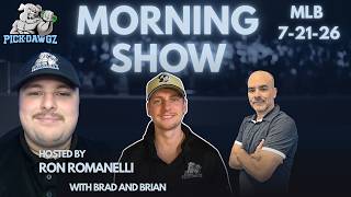 MLB Picks and Predictions 7/21/26 | The PickDawgz Morning Show Hosted By Ron Romanelli