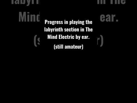 Progress in playing the mind electric labyrinth section on alto sax # 
