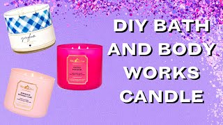 DIY BATH AND BODY WORKS CANDLE AT HOME - STEP BY STEP