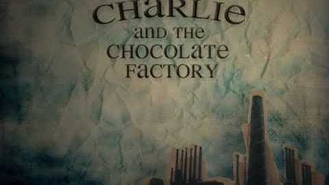 Charlie & Chocolate Factory Title Sequence