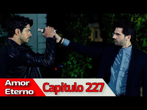 AMOR ETERNO - Capitulo 227 (AUDIO ESPAÑOL) | Kara Sevda