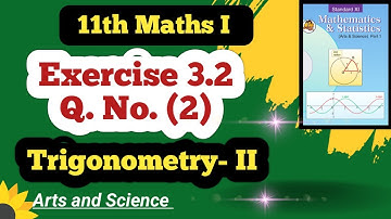 Class 11th Maths Trigonometry 2 Exercise 3.2 Q No (2)