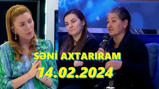 Səni axtarıram 14.02.2024 Tam veriliş / Seni axtariram 14.02.2024 Tam verilish