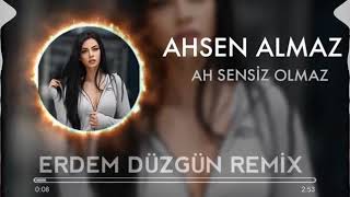 AHSEN ALMAZ-AHSENSİZ OLMAZ REMİX Resimi