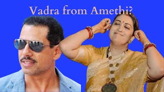 Vadra from Amethi? Congress defections and Manifesto