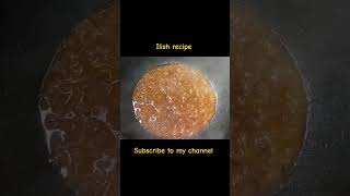 Ilish Macher Torkari ilish cooking recipe shorts youtubeshorts trending youtubevideomeher007