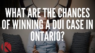 WHAT ARE THE CHANCES OF WINNING A DUI CASE IN ONTARIO?