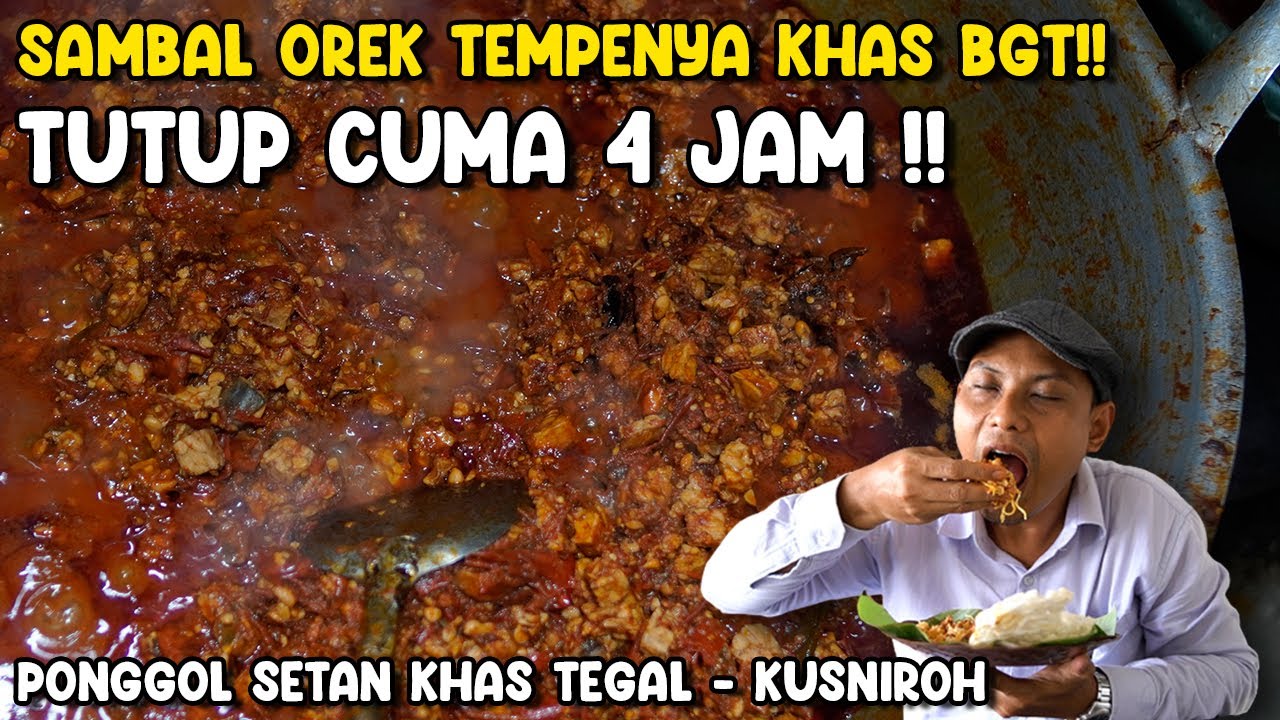 KULINER TEGAL PONGGOL SETAN !!! ORA UMUM - WARUNGNYA TUTUP JAM 5 PAGI, ORANG TEGAL SEMUA TAU