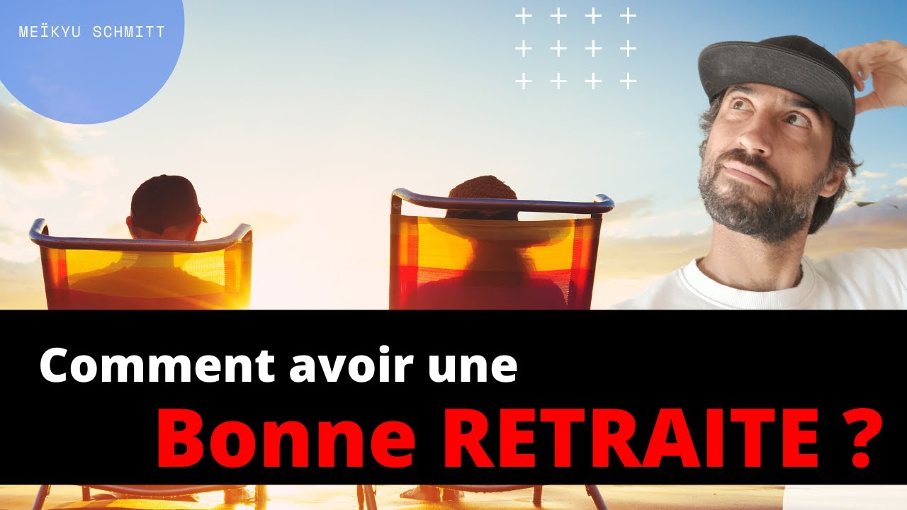 Comment avoir une bonne retraite ? Un exemple de solution - YouTube