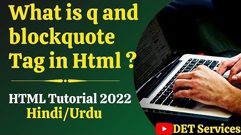 Html5 Tutorial -20 | q & blockquote tag in Html | 2021 | Html Quotation & Blockquote tag in Hindi