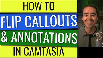 How to Flip Callouts and Annotations in Camtasia