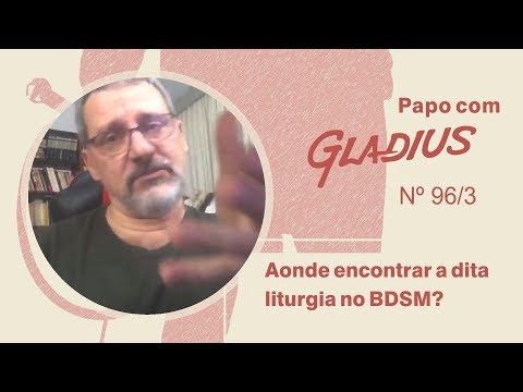 96/03 – Aonde está a dita liturgia no BDSM