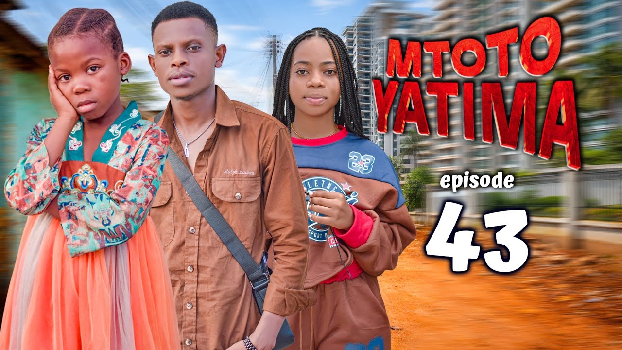 MTOTO YATIMA { 43 }