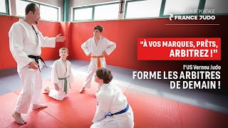 Ep.10 : "À VOS MARQUES, PRÊTS, ARBITREZ !", l'US Vernou Judo (37) forme les arbitres de demain