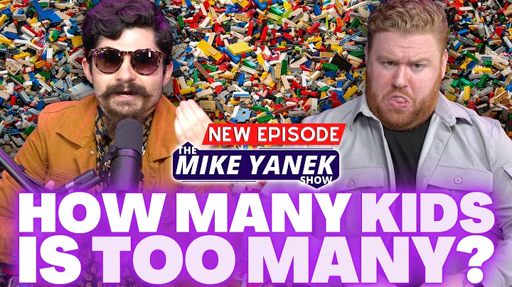 How Many Kids Is TOO MANY? | The Mike Yanek Show #...