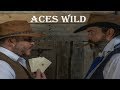 ACES WILD (FULL FILM) - A Western Short Film