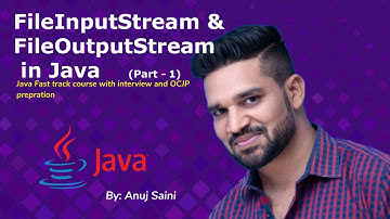 FileInputStream & FileOutputStream || Part-1