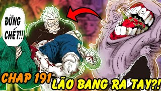 Lão Bang Ra Tay!! | Phân tích Chap Mới 191 | Tanktop Master Liệu Có Được Cứu Sống?!