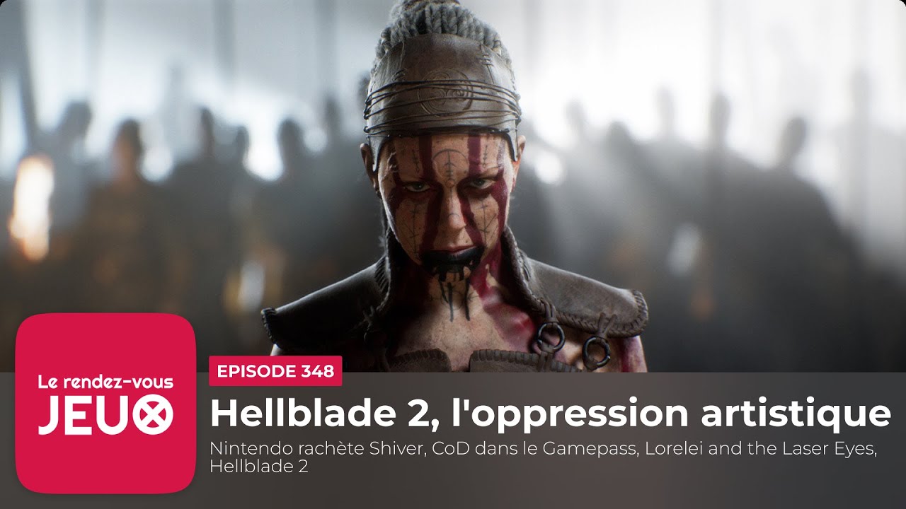 RDV Jeux 348 – Hellblade 2, l’oppression artistique ►► [Podcast jeux vidéo]