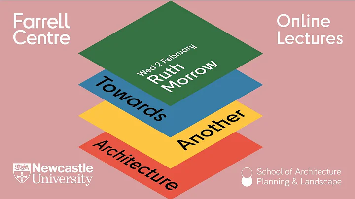 Towards Another Architecture   Ruth Morrow