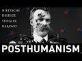 Posthumanism Explained - Nietzsche, Deleuze, Stiegler, Haraway