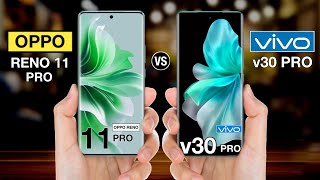 OPPO Reno 11 Pro Vs Vivo V30 Pro - #opporeno11provsvivov30pro