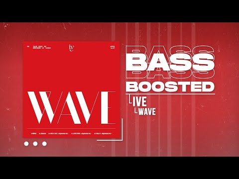 IVE (아이브) - WAVE [BASS BOOSTED]
