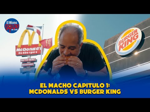 El Macho Capitulo 1: MCDONALDS VS BURGER KING