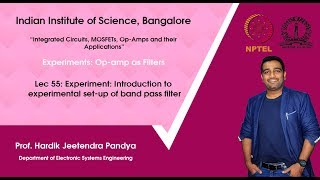 lec55 - Experiment: Introduction to experimental set-up of band pass filter