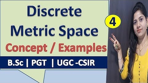 Metric Space : Discrete Metric Space Full Concept with imp Example in Hindi for BSC | CSIR NET