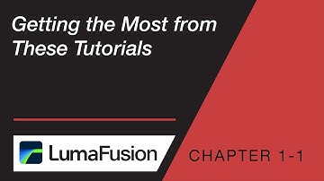 1-1 Getting the Most from These Video Tutorials in LumaFusion
