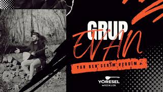 Grup Evan - Yar Ben Serim Verdim Yoluna / Sallama Halay T-Rap / 𝐘𝐞𝐧𝐢 𝟐𝟎𝟐𝟑 !!