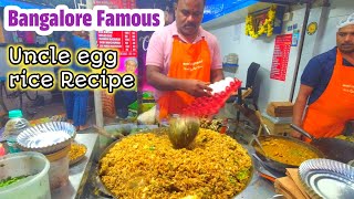 ಬೆಂಗಳೂರಲ್ಲಿ ಸಖತ್ ಫೇಮಸ್ ಆಗಿರೋ uncle egg rice , bangalore street food