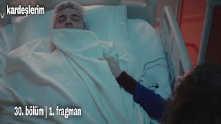 Kardeşlerim 30. Bölüm Fragmanı. 1. Fragman