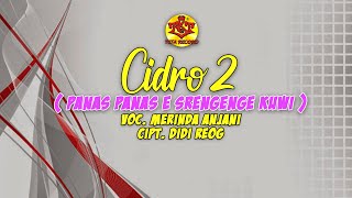 Cidro 2 ( Panas-Panase Srengenge Kuwi )  | Dangdut Koplo RGS | Merinda Anjani